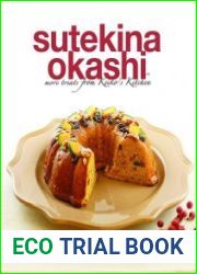 Sutekina Okashi More Treats from Keiko|s Kitchen