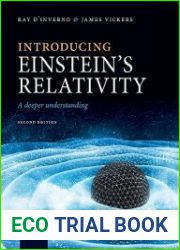 Introducing Einstein’s Relativity A deeper understanding, Second Edition
