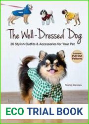 The Well-Dressed Dog 26 Stylish Outfits & Accessories for Your Pet