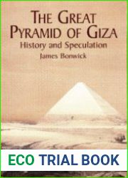 The Great Pyramid of Giza History and Speculation