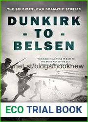 From Dunkirk to Belsen The Soldiers| Own Stories. John Sadler