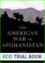 The American War in Afghanistan A History