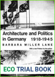 Architecture and Politics in Germany 1918-1945