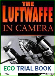 The Luftwaffe in Camera 1939-1942