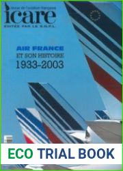 Air France et son Histoire 1933-2003 Tome 3 1983-2003 (Icare №185-186)