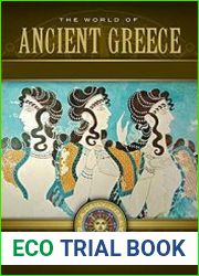 The World of Ancient Greece A Daily Life Encyclopedia 2 volumes