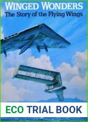 Winged Wonders The Story of the Flying Wings