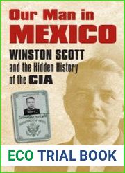 Our man in Mexico Winston Scott and the hidden history of the CIA
