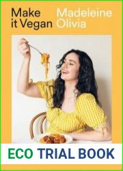 Make it Vegan Simple Plant-based Recipes for Everyone