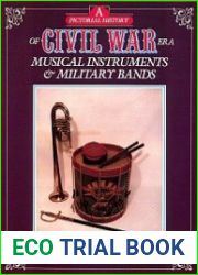 A Pictorial History of Civil War Era Musical Instruments and Military Bands