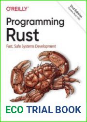 Programming Rust Fast, Safe Systems Development, 2nd Edition