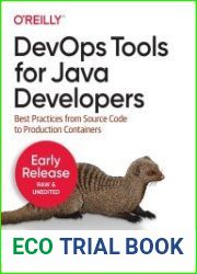 DevOps Tools for Java Developers (Third Early Release)