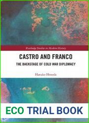 Castro and Franco The Backstage of Cold War Diplomacy