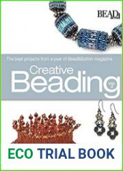 Creative Beading Vol. 2 The Best Projects From a Year