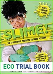 Slime! Do-It-Yourself Projects to Make at Home