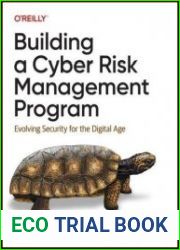 Building a Cyber Risk Management Program Evolving Security for the Digital Age