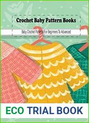 Crochet Baby Pattern Books Baby Crochet Patterns For Beginners To Advanced