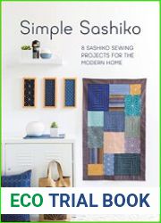 Simple Sashiko 8 Sashiko Sewing Projects for the Modern Home
