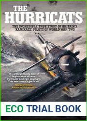 The Hurricats The Incredible True Story of Britain|s |Kamikaze| Pilots of World War Two