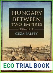 Hungary between Two Empires 1526–1711