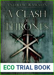 Clash of Thrones The Power-Crazed Medieval Kings, Popes and Emperors of Europe