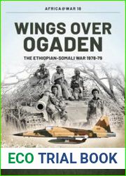 Wings over Ogaden The Ethiopian-Somali War 1978-1979 (Africa War Series №18)
