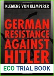 German Resistance Against Hitler The Search for Allies Abroad, 1938-1945
