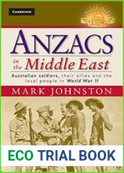 Anzacs in the Middle East Australian Soldiers, their Allies and the Local People in World War II
