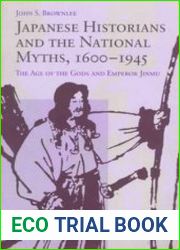 Japanese Historians and the National Myths, 1600-1945