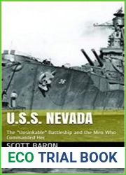U.S.S. Nevada The "Unsinkable" Battleship and the Men Who Commanded Her