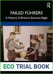 Failed F?hrers A History of Britain’s Extreme Right
