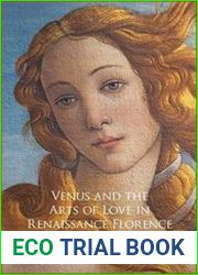 Venus and the Arts of Love in Renaissance Florence