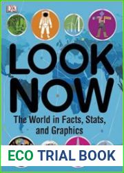 Look Now The World in Facts, Stats, and Graphics