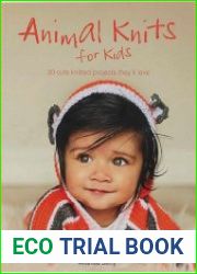 Animal Knits for Kids 30 Cute Knitted Projects They|ll Love