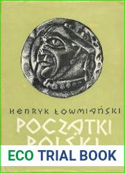 Poczatki Polski. Z dziejow Slowian w I tysiacleciu n.e., t. V