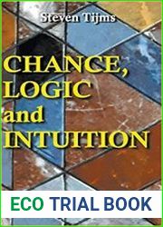 Chance, Logic and Intuition An Introduction to the Counter-Intuitive Logic of Chance