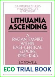 Lithuania Ascending A Pagan Empire within East-Central Europe, 1295-1345
