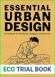 Essential Urban Design A Handbook for Architects, Designers and Planners