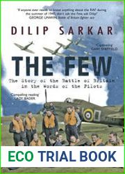 The Few The Story of the Battle of Britain in the Words of the Pilots
