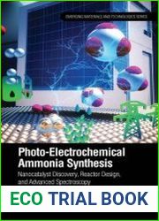 Photo-Electrochemical Ammonia Synthesis Nanocatalyst Discovery, Reactor Design, and Advanced Spectroscopy