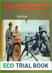 The Mechanics of War - German Ground Forces Poland and France, 1939-1940