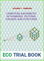 Computer Arithmetic of Numbers, Vectors, Figures, and Functions Algorithms and Hardware Design, Second Editing