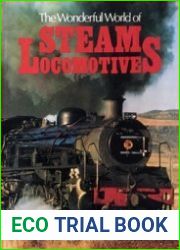 The Wonderful World of Steam Locomotives