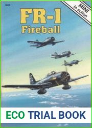 FR-1 Fireball. Mini in action (Squadron Signal 1605)