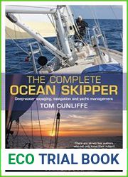 The Complete Ocean Skipper Deep-water Voyaging, Navigation and Yacht Management