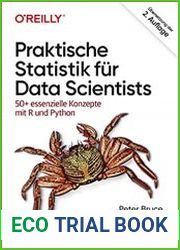 Praktische Statistik f?r Data Scientists 50+ essenzielle Konzepte mit R und Python