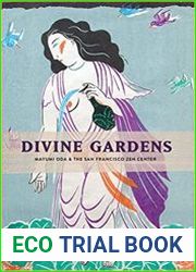 Divine Gardens Mayumi Oda and the San Francisco Zen Center