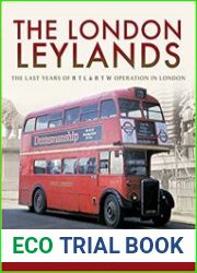 The London Leylands The Last Years of RTL & RTW Operation in London
