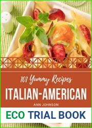 101 Yummy Italian-American Recipes