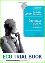 Cambridge IGCSE and O Level Computer Science Second Edition